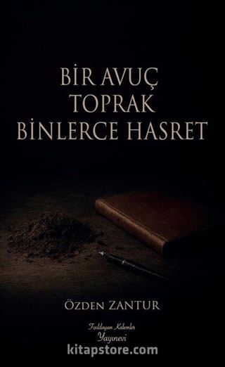 Bir Avuç Toprak Binlerce Hasret
