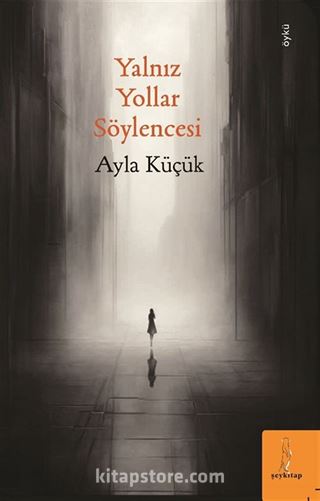 Yalnız Yollar Söylencesi