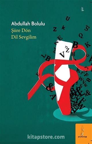 Şiire Dön Dil Sevgilim