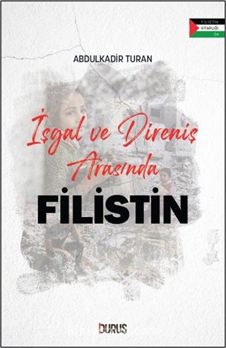 İşgal ve Direniş Arasında Filistin