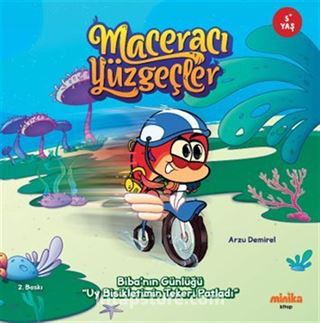Maceracı Yüzgeçler: Biba'nın Günlüğü - Uy Bisikletimin Tekeri Patladı