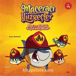 Maceracı Yüzgeçler: Biba'nın Günlüğü - Küçük İtfaiyeciler