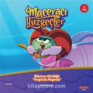 Maceracı Yüzgeçler: Biba'nın Günlüğü - Tropi'nin Peşinde