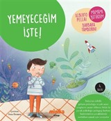 Yemeyeceğim İşte!