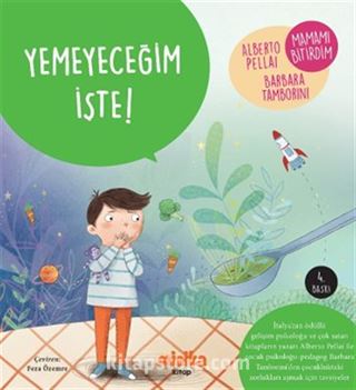 Yemeyeceğim İşte!