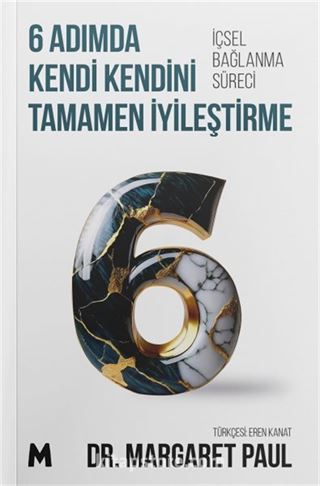 6 Adımda Kendi Kendini Tamamen İyileştirme