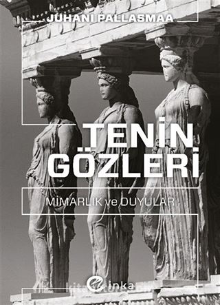 Tenin Gözleri: Mimarlık ve Duyular