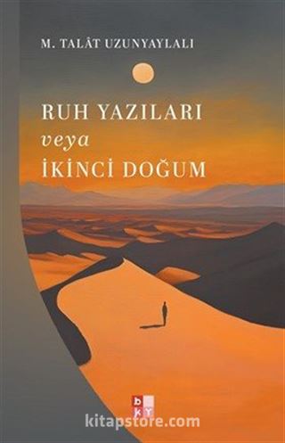 Ruh Yazıları veya İkinci Doğum