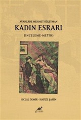 Avanzade Mehmet Süleyman Kadın Esrarı (İnceleme-Metin)