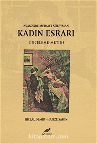 Avanzade Mehmet Süleyman Kadın Esrarı (İnceleme-Metin)