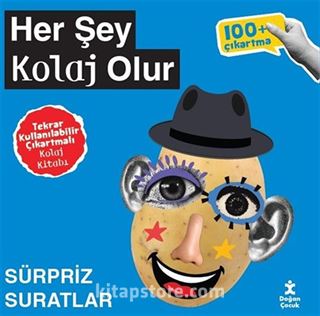 Her Şey Kolaj Olur / Sürpriz Suratlar