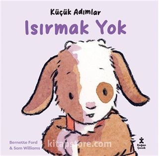 Küçük Adımlar / Isırmak Yok