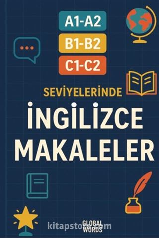 A1-A2 B1-B2 C1-C2 Seviyelerinde İngilizce Makaleler