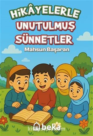 Hikayelerle Unutulmuş Sünnetler