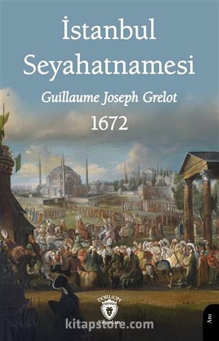 İstanbul Seyahatnamesi 1672