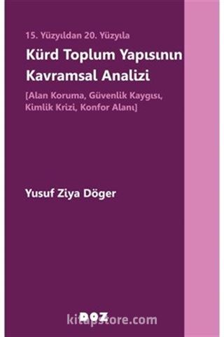 15. Yüzyıldan 20. Yüzyıla Kürd Toplum Yapısının Kavramsal Analizi