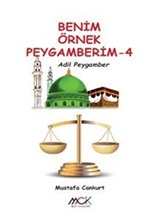 Benim Örnek Peygamberim 4 / Adil Peygamber