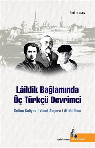 Laiklik Bağlamında Üç Türkçü Devrimci