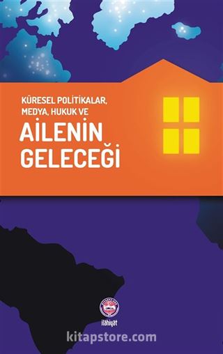 Kur'an'ı Anlama Metodolojisi ve Ailenin Geleceği