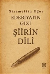 Edebiyatın Gizi Şiirin Dili