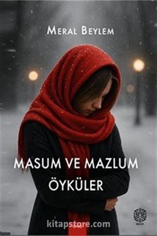 Masum ve Mazlum Öyküler