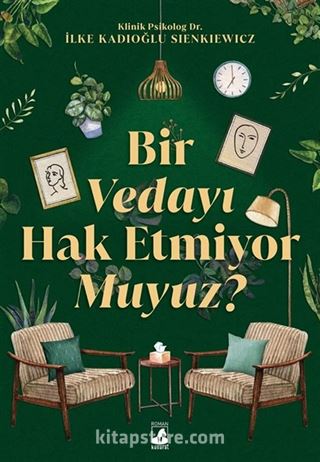 Bir Vedayı Hak Etmiyor Muyuz?