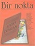 Bir Nokta/Aylık Edebiyat Dergisi/Yıl: 5/Sayı: 46/Kasım 2005