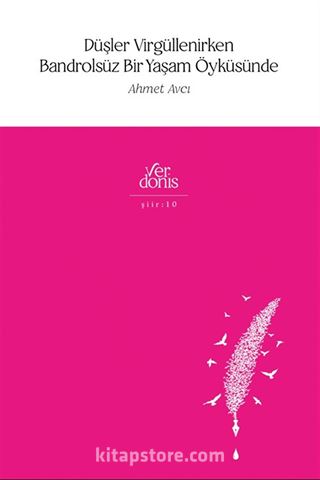 Düşler Virgüllenirken Bandrolsüz Bir Yaşam Öyküsünde