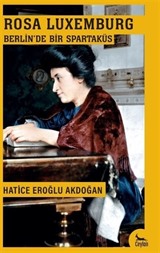 Berlin'de Bir Spartaküs: Rosa Luxemburg