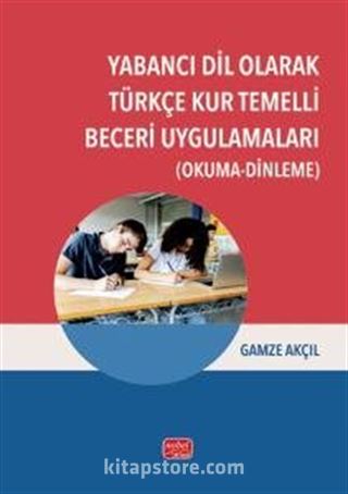 Yabancı Dil Olarak Türkçe Kur Temelli Beceri Uygulamaları (Okuma-Dinleme)