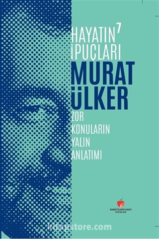 Hayatın İpuçları 7 / Zor Konuların Yalın Anlatımı