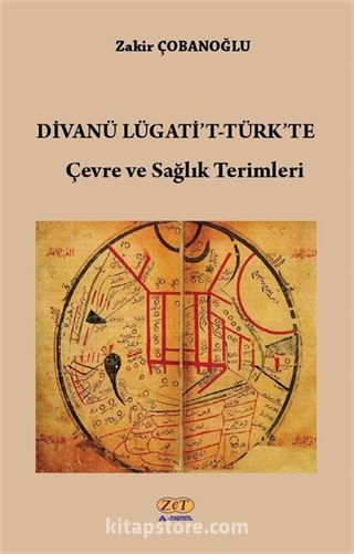 Divanü Lügati't-Türk'te Çevre ve Sağlık Terimleri