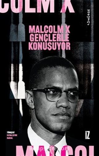 Malcolm X Gençlerle Konuşuyor