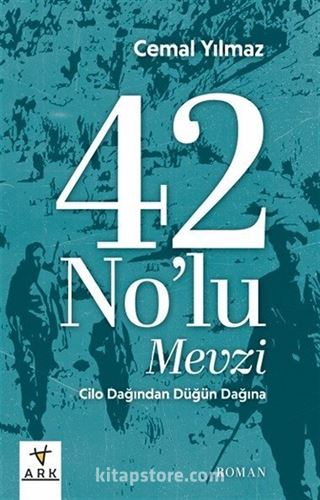 42 No'lu Mevzi (Cilo Dağı'ndan Düğün Dağı'na)