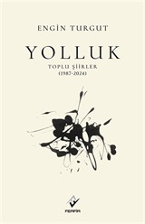 Yolluk Toplu Şiirler (1987-2024)