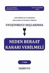 1083 Örnek Olay Açısından Kullanma Ve Ticarete Yönelik Uyuşturucu Suçlarında Neden Beraat Kararı Verilmeli