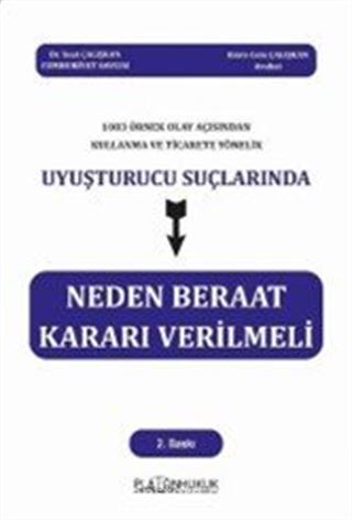 1083 Örnek Olay Açısından Kullanma Ve Ticarete Yönelik Uyuşturucu Suçlarında Neden Beraat Kararı Verilmeli