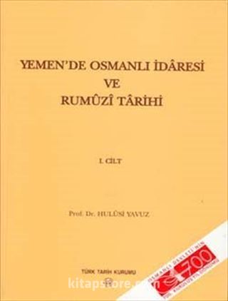 Yemen'de Osmanlı İdaresi ve Rumûzî Tarihi I. ve II. Cilt (Takım)
