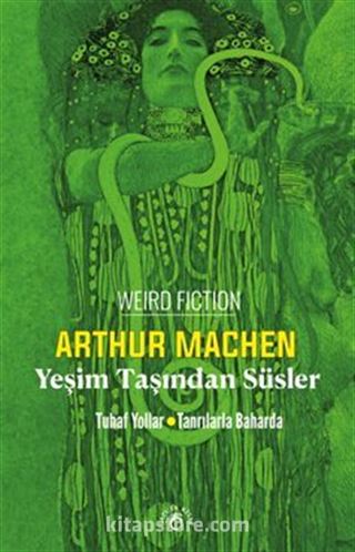Yeşim Taşından Süsler / Tuhaf Yollar/Tanrılarla Baharda