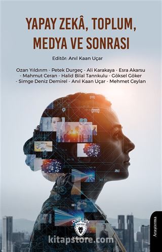 Yapay Zeka, Toplum, Medya ve Sonrası