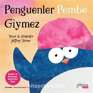Penguenler Pembe Giymez