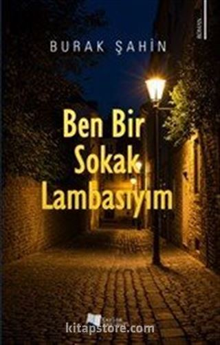 Ben Bir Sokak Lambasıyım