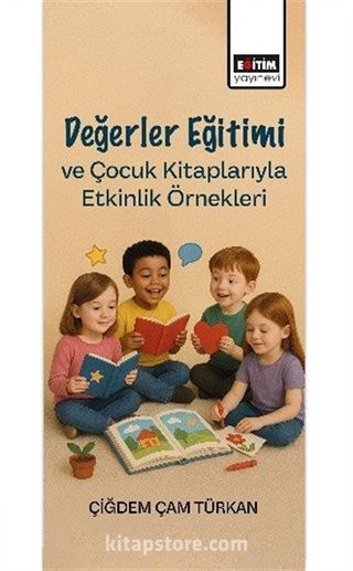 Değerler Eğitimi ve Çocuk Kitaplarıyla Etkinlik Örnekleri