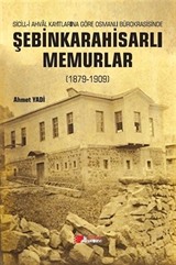 Şebinkarahisarli Memurlar (1879-1909)