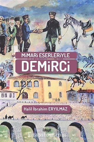 Mimari Eserleriyle Demirci