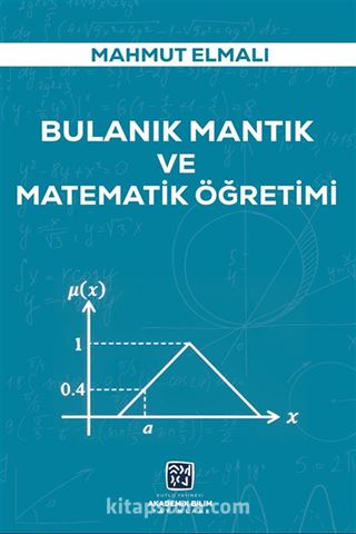 Bulanık Mantık ve Matematik Öğretimi