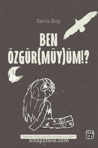 Ben Özgür(müy)üm!?