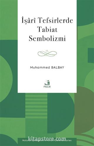 İşarî Tefsirlerde Tabiat Sembolizmi