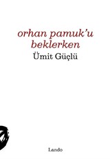 Orhan Pamuk'u Beklerken