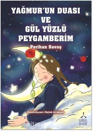 Yağmur'un Duası ve Gül Yüzlü Peygamberim